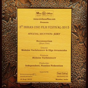 'Reconnection' wins the Jury Special Mention Award. Indian Cine Film Festival, Mumbai, India, September 2015.